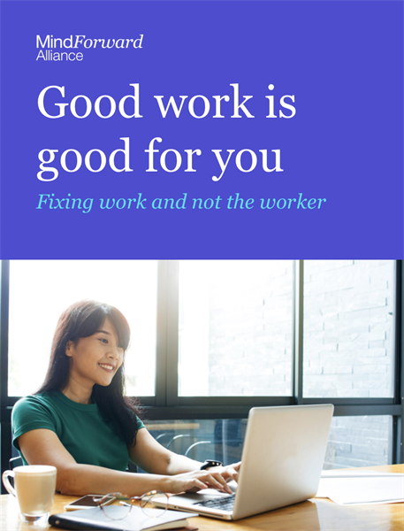 Good work is good for you - fixing work and not the worker